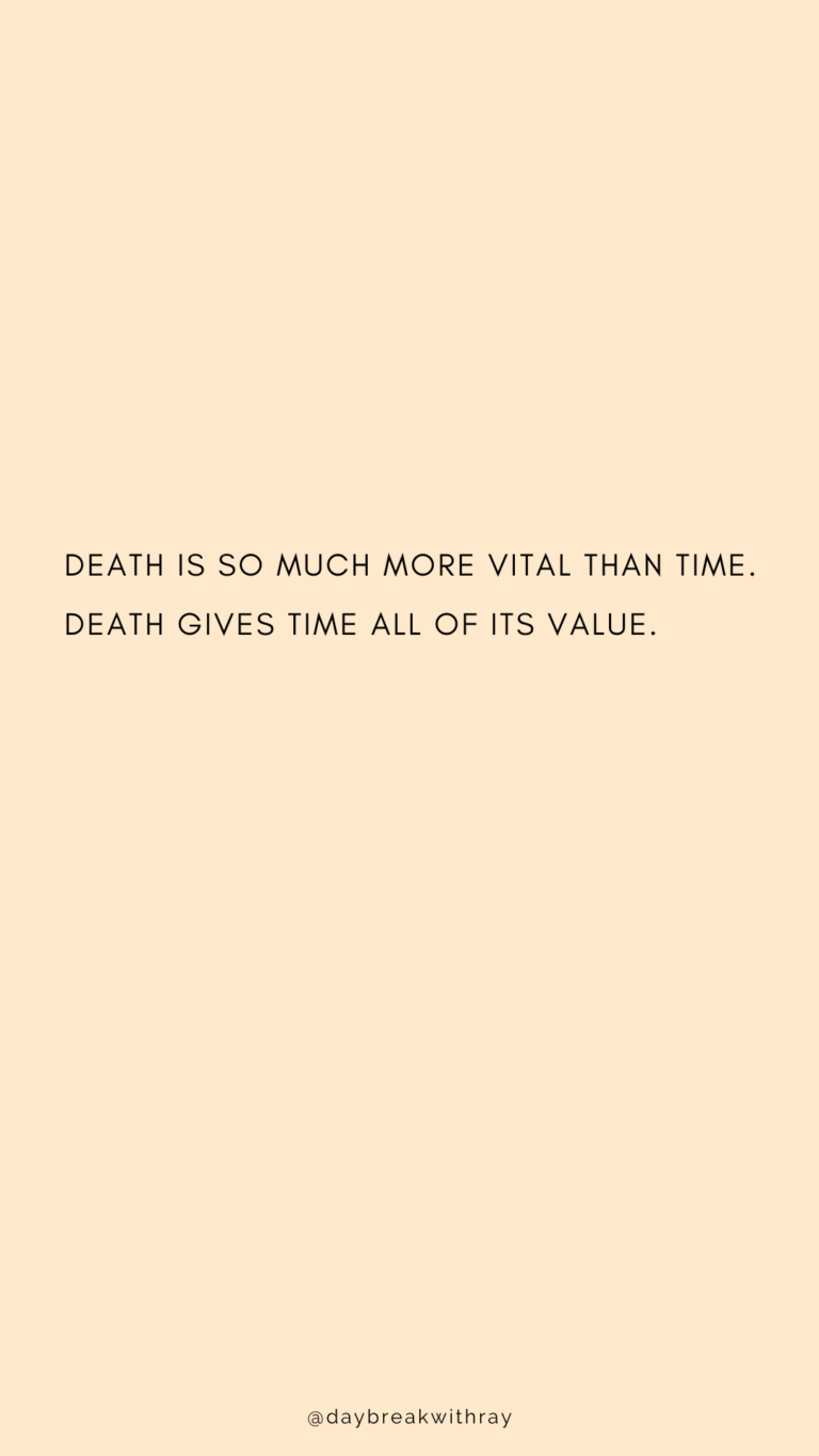 Death gives time all of its value