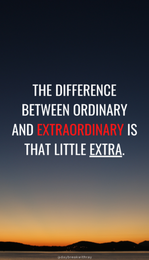 Be extraordinary