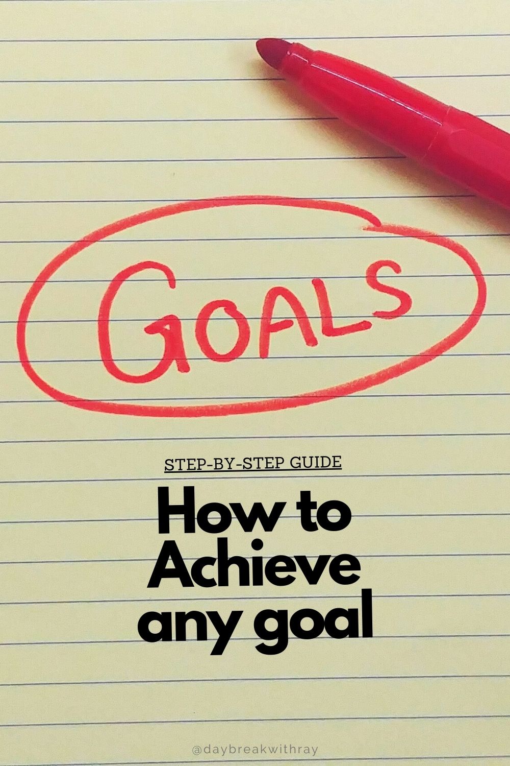 How to achieve any goal step-by-step