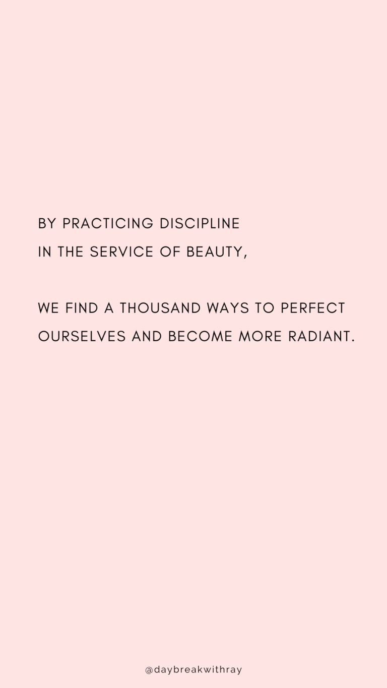 Practice discipline for beauty