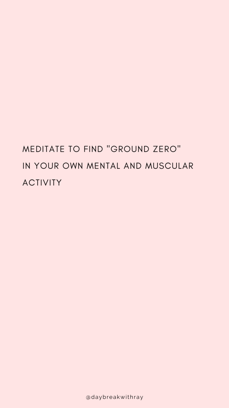 Meditate to find "ground zero"