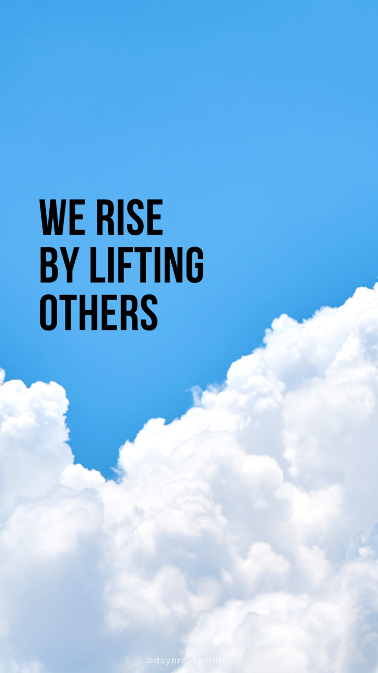 we-rise-by-lifting-others