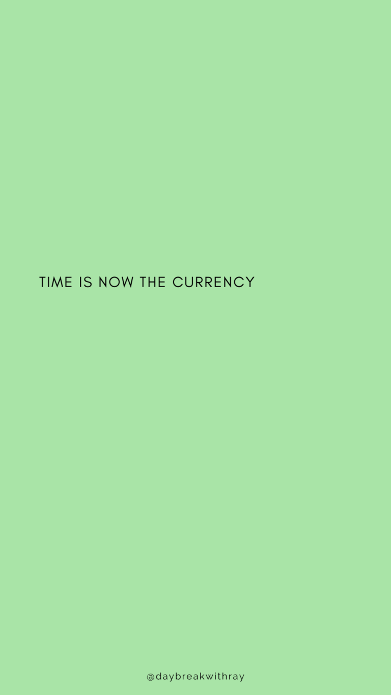 Time is now the currency