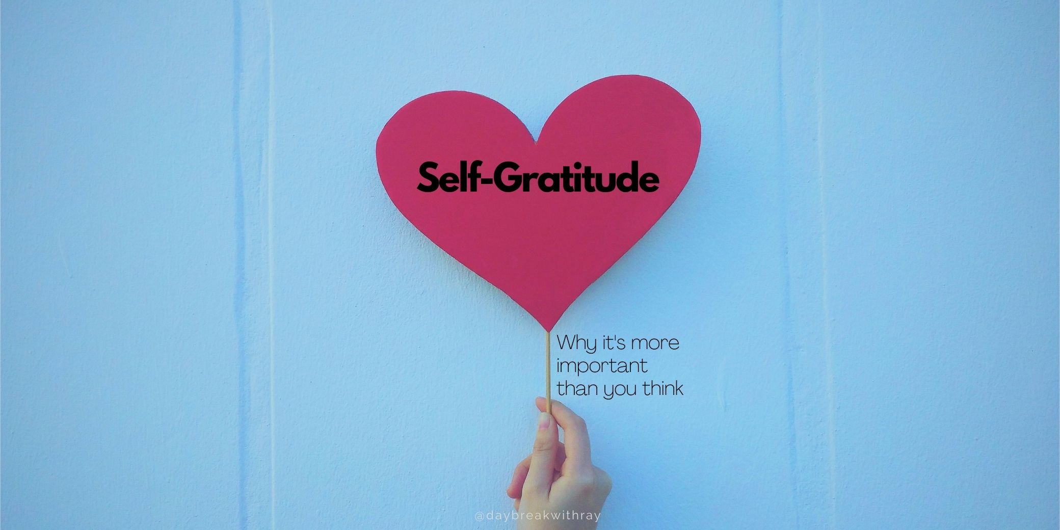 (Featured Image) Why Self-Gratitude is More Important Than You Think