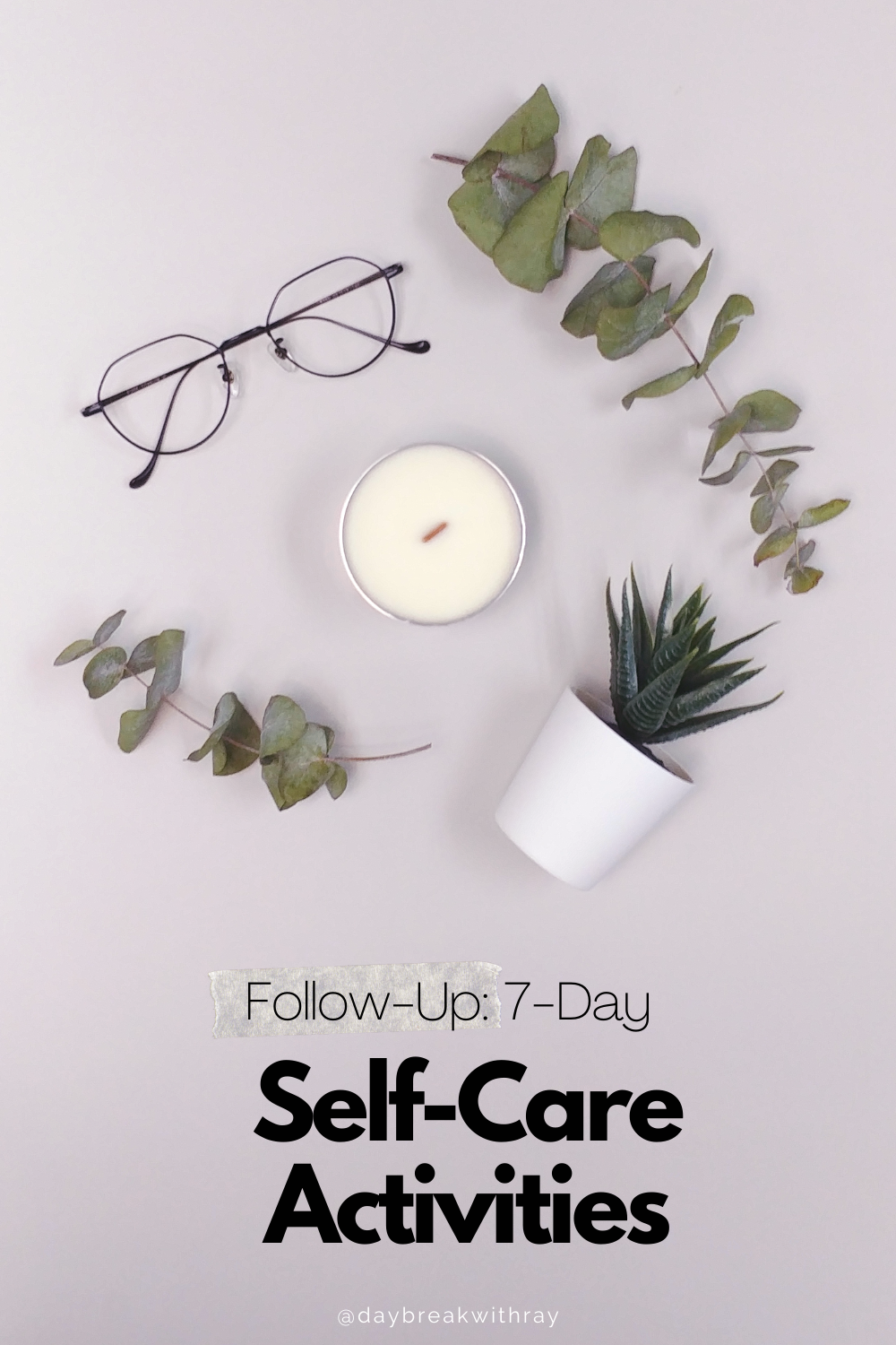 Follow-up 7-Day Self-Care Activities to Reward Yourself
