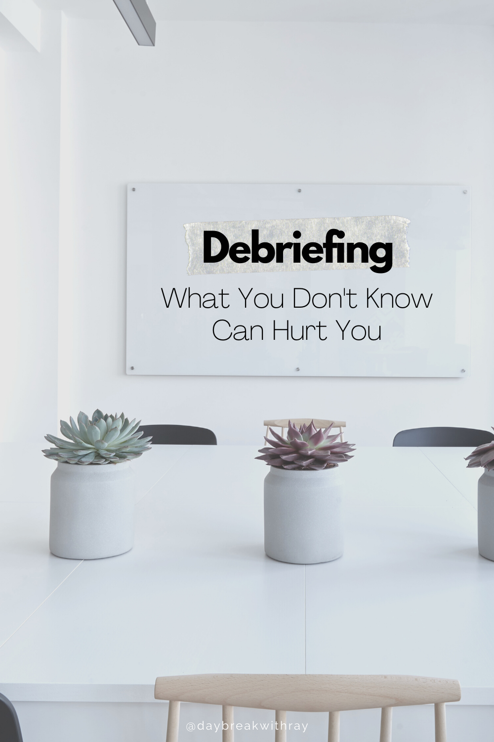 What You Don't Know About Debriefing Can Hurt You