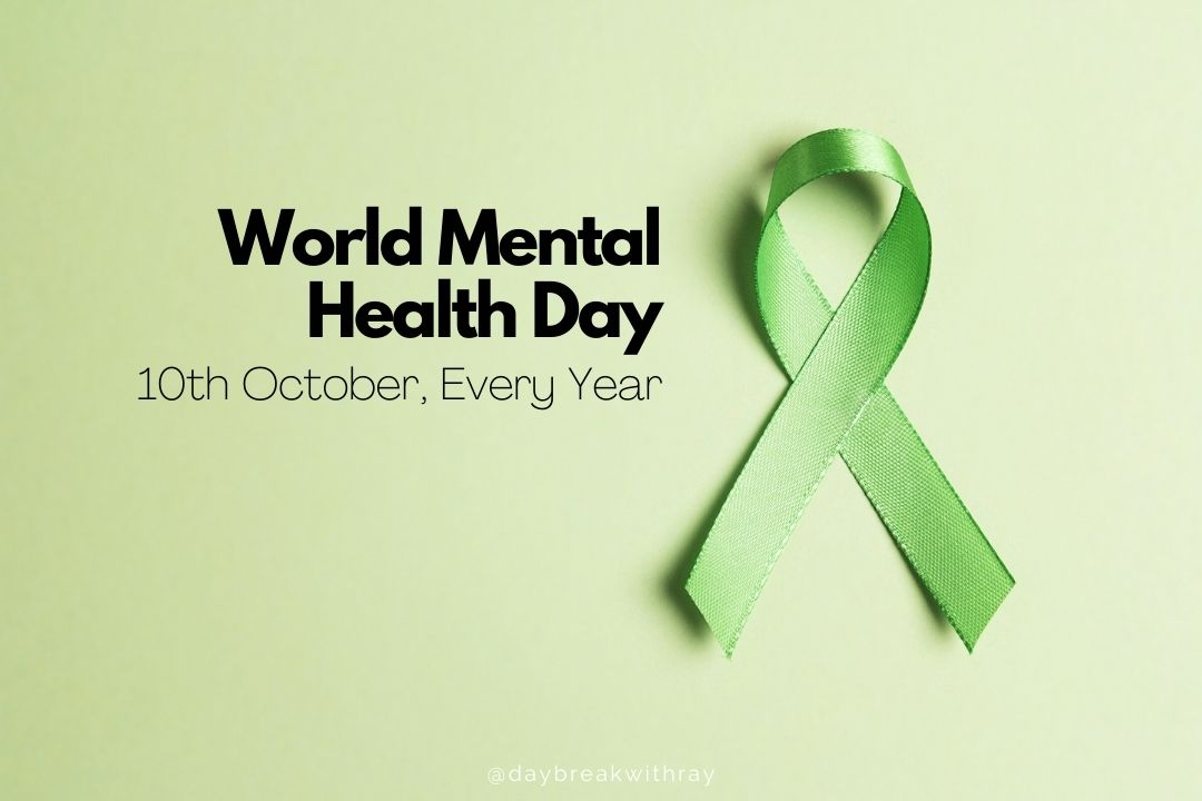 Why is World Mental Health Day celebrated (and how) - @daybreakwithray