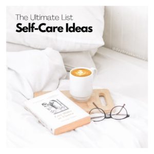 The Ultimate List of Self-Care Ideas is here! @daybreakwithray