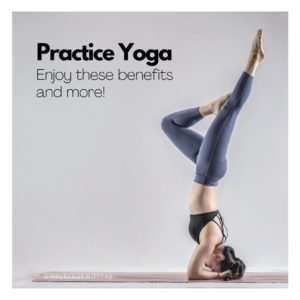 4 Remarkable Benefits When You Practice Yoga @daybreakwithray