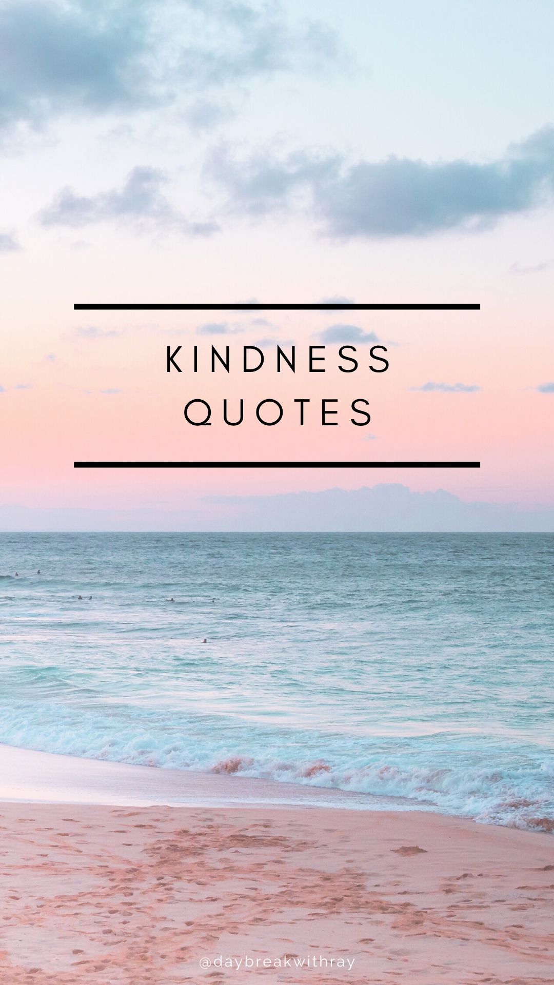 Kindness Quotes Cover @daybreakwithray
