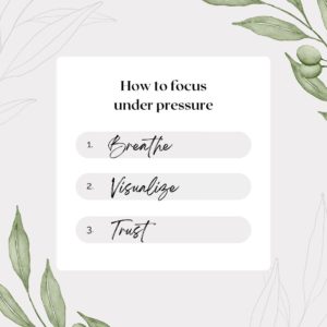 3 Failproof Steps to Focus Under Pressure