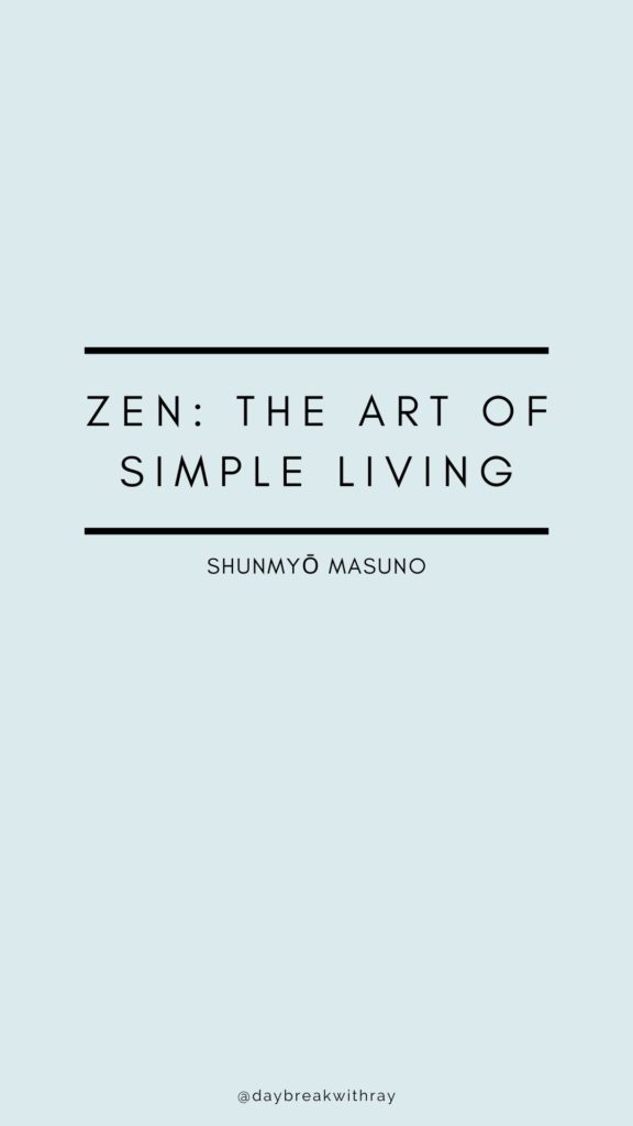 6 Quotes from Zen: The Art of Simple Living to Remind Us to Live Mindfully