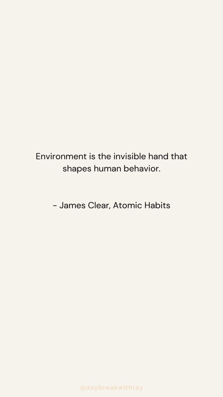 Environment is the invisible hand that shapes human behavior