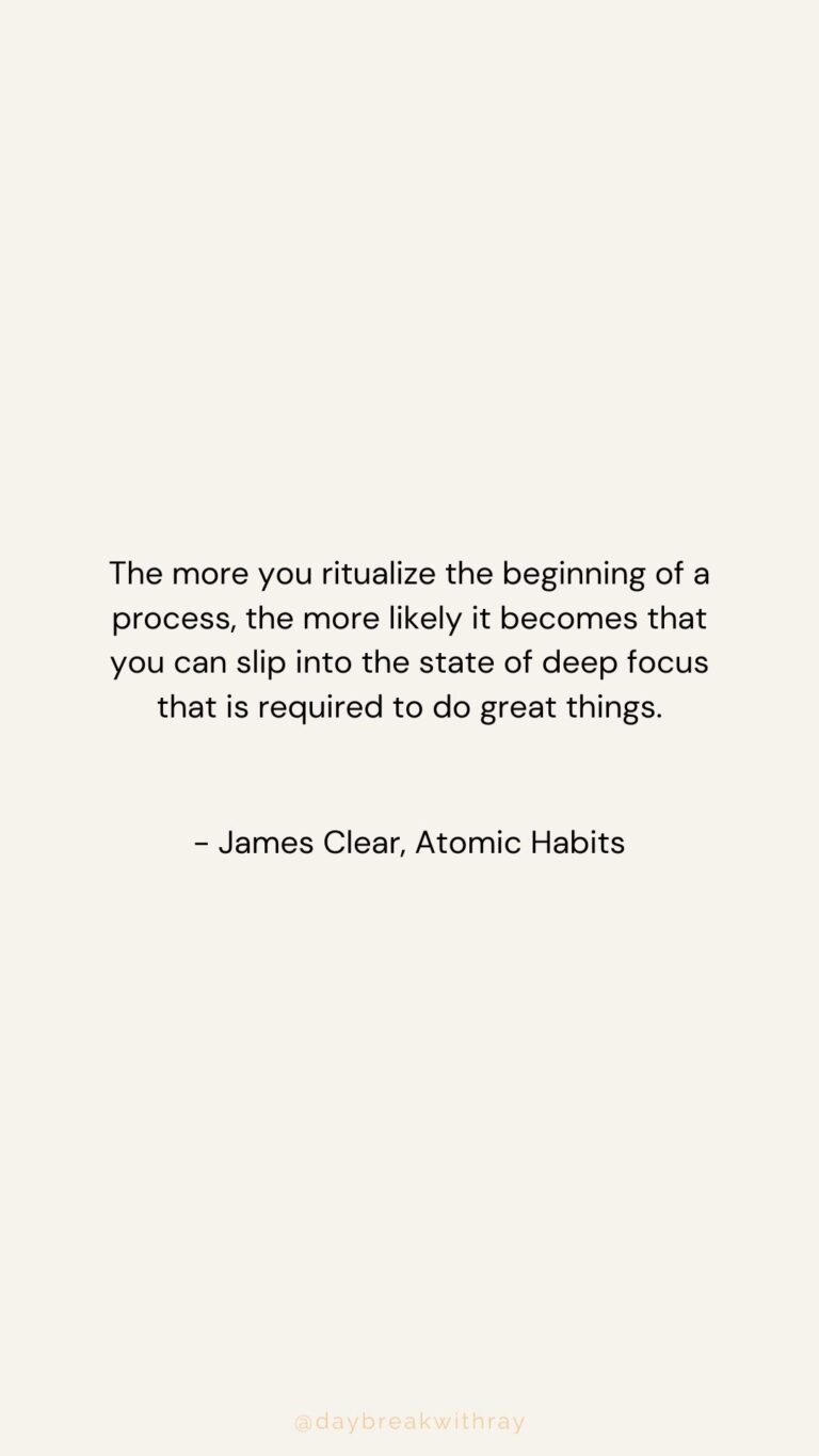 The more you ritualize the beginning of a process, the more likely it becomes that you can slip into the state of deep focus that is required to do great things