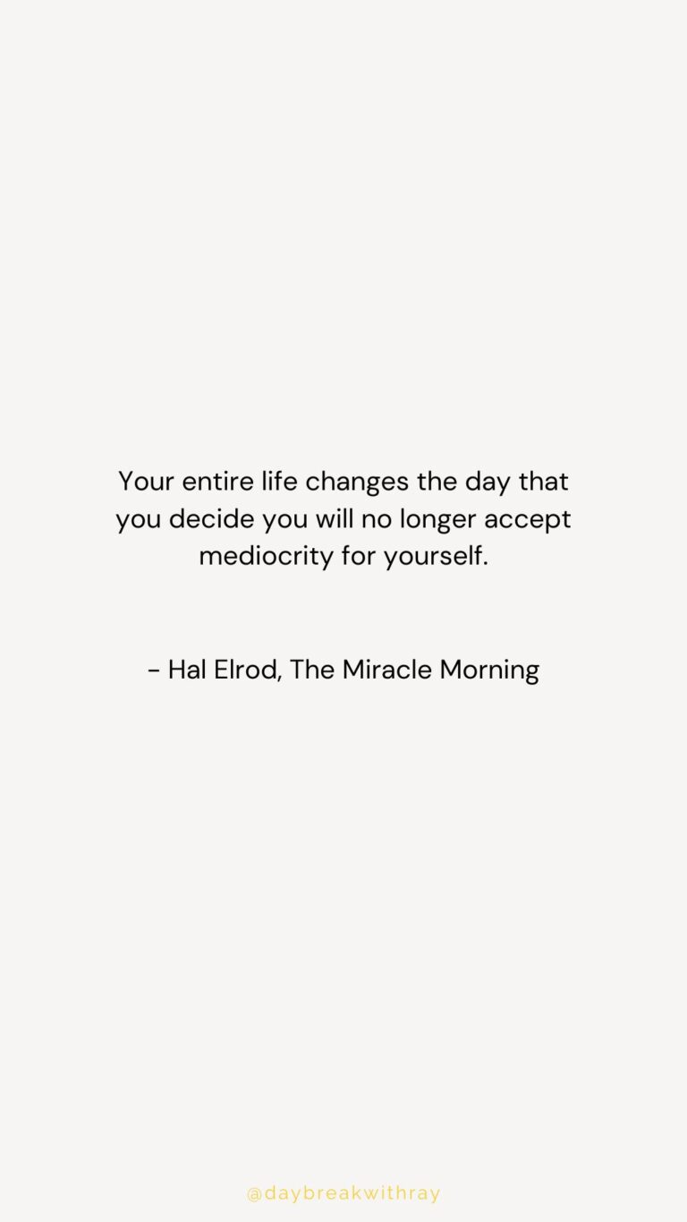 Your entire life changes the day that you decide you will no longer accept mediocrity for yourself