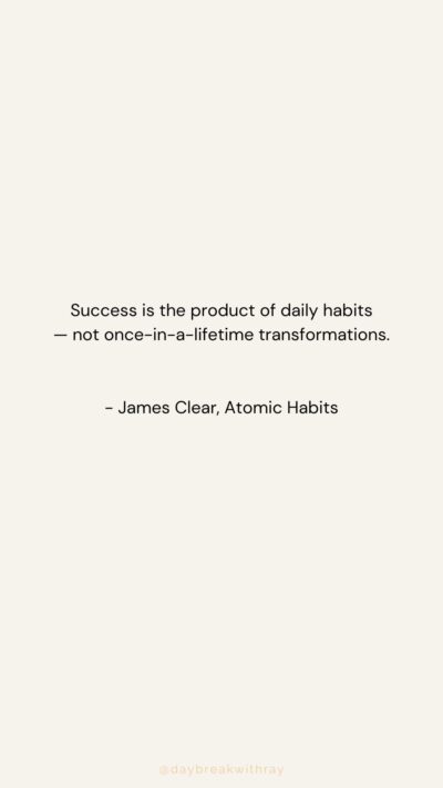 Success is the product of daily habits—not once-in-a-lifetime transformations